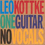 LEO KOTTKE: One Guitar, No Vocals