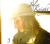 Julia Knight - Just Live