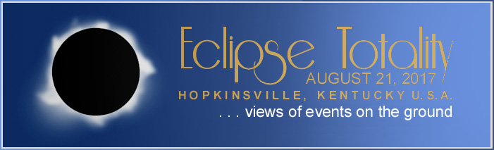 2017 Total Eclipse - Hopkinsville, KY
